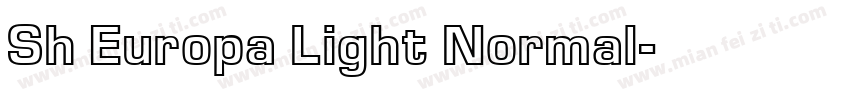 Sh Europa Light Normal字体转换